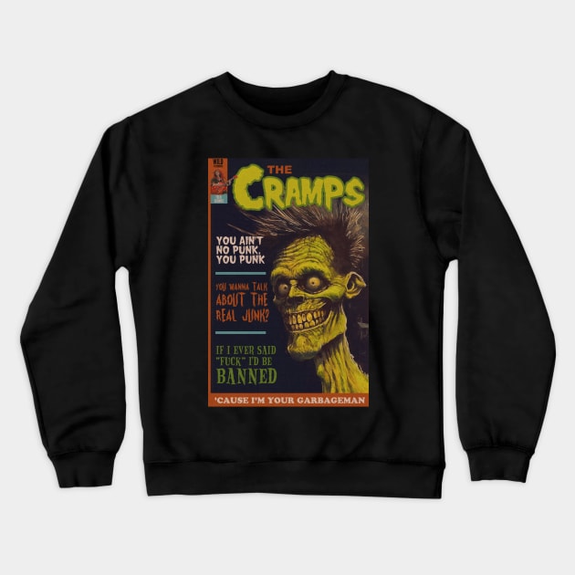 The Cramps |  I'm Your Garbageman Crewneck Sweatshirt by UnlovelyFrankenstein